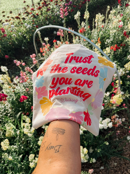 TRUST THE SEEDS