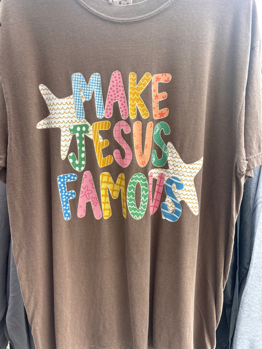 Make Jesus Famous Tee